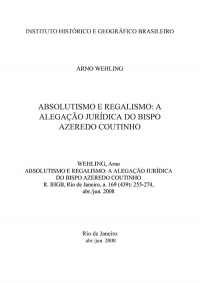 ABSOLUTISMO E REGALISMO: A ALEGAÇÃO JURÍDICA DO BISPO AZEREDO COUTINHO