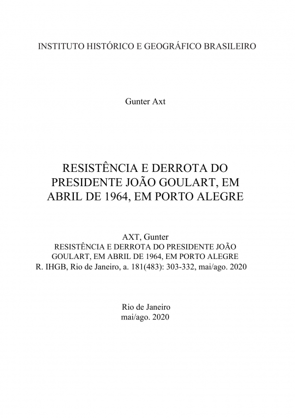 RESISTÊNCIA E DERROTA DO PRESIDENTE JOÃO GOULART, EM ABRIL DE 1964, EM PORTO ALEGRE