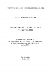 O CENTENÁRIO DE LUIZ VIANA FILHO 1908-2008