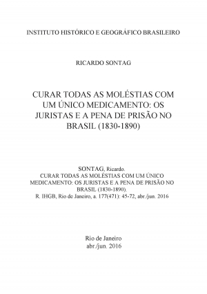 CURAR TODAS AS MOLÉSTIAS COM UM ÚNICO MEDICAMENTO: OS JURISTAS E A PENA DE PRISÃO NO BRASIL (1830-1890)