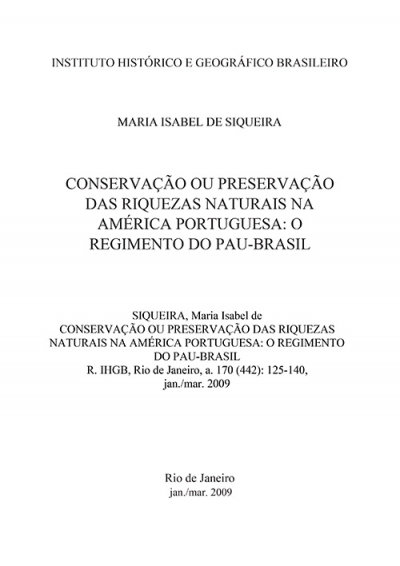 CONSERVAÇÃO OU PRESERVAÇÃO DAS RIQUEZAS NATURAIS NA AMÉRICA PORTUGUESA: O REGIMENTO DO PAU-BRASIL