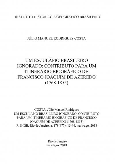 UM ESCULÁPIO BRASILEIRO IGNORADO: CONTRIBUTO PARA UM ITINERÁRIO BIOGRÁFICO DE FRANCISCO JOAQUIM DE AZEREDO (1768-1855)