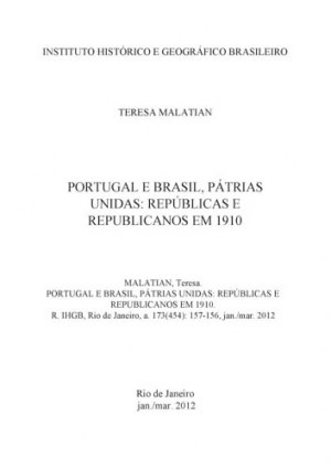 PORTUGAL E BRASIL, PÁTRIAS UNIDAS: REPÚBLICAS E REPUBLICANOS EM 1910
