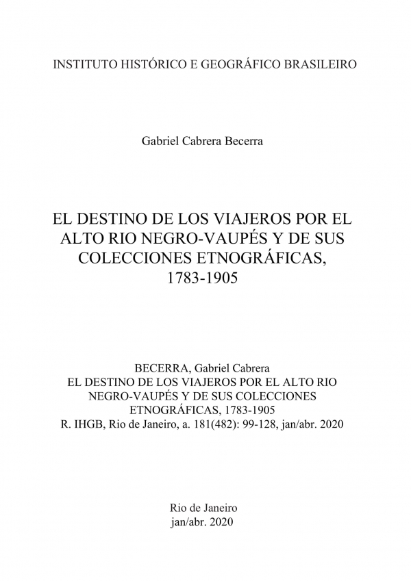 EL DESTINO DE LOS VIAJEROS POR EL ALTO RIO NEGRO-VAUPÉS Y DE SUS COLECCIONES ETNOGRÁFICAS, 1783-1905