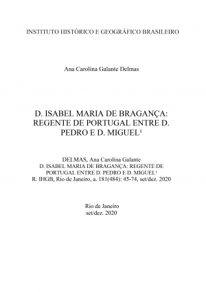 D. ISABEL MARIA DE BRAGANÇA: REGENTE DE PORTUGAL ENTRE D. PEDRO E D. MIGUEL
