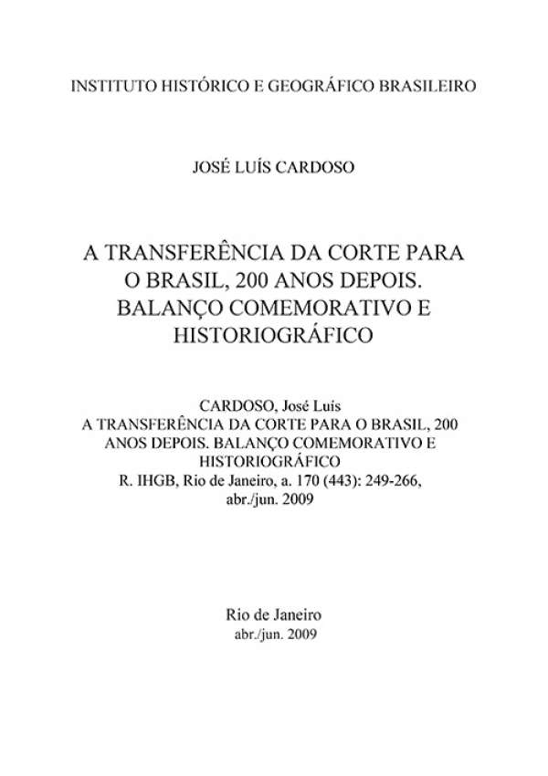 A TRANSFERÊNCIA DA CORTE PARA O BRASIL, 200 ANOS DEPOIS. BALANÇO COMEMORATIVO E HISTORIOGRÁFICO