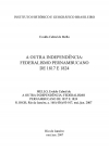 A OUTRA INDEPENDÊNCIA: FEDERALISMO PERNAMBUCANO DE 1817 E 1824
