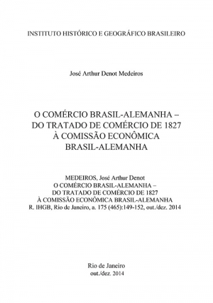 O COMÉRCIO BRASIL-ALEMANHA – DO TRATADO DE COMÉRCIO DE 1827 À COMISSÃO ECONÔMICA BRASIL-ALEMANHA