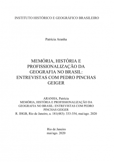 MEMÓRIA, HISTÓRIA E PROFISSIONALIZAÇÃO DA GEOGRAFIA NO BRASIL: ENTREVISTAS COM PEDRO PINCHAS GEIGER