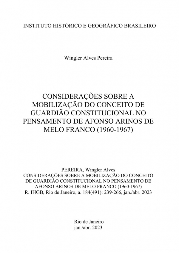 CONSIDERAÇÕES SOBRE A MOBILIZAÇÃO DO CONCEITO DE GUARDIÃO CONSTITUCIONAL NO PENSAMENTO DE AFONSO ARINOS DE MELO FRANCO (1960-1967)